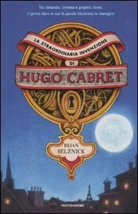 La straordinaria invenzione di Hugo Cabret (2007) by Brian Selznick