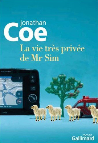 La vie très privée de Mr Sim (2010) by Jonathan Coe