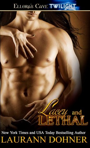 Lacey and Lethal (2013) by Laurann Dohner