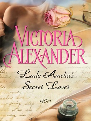 Lady Amelia's Secret Lover (2007) by Victoria Alexander