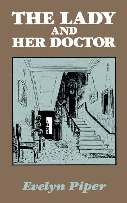 Lady And Her Doctor The (1986) by Evelyn Piper