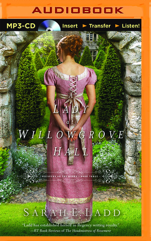 Lady at Willowgrove Hall, A (2014) by Sarah E. Ladd