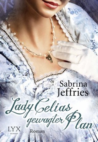 Lady Celias gewagter Plan (2014) by Sabrina Jeffries