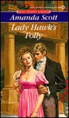 Lady Hawk's Folly (1985) by Amanda Scott