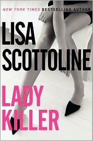 Lady Killer (2008) by Lisa Scottoline