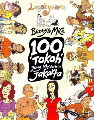 Lagak Jakarta: 100 'Tokoh' yang Mewarnai Jakarta (2008) by Benny Rachmadi