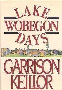 Lake Wobegon Days (1985) by Garrison Keillor