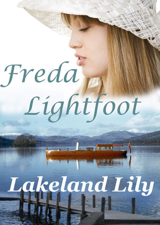 Lakeland Lily (2013) by Freda Lightfoot