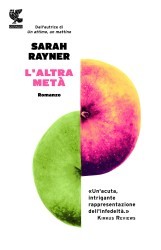 L'altra metà (2014) by Sarah Rayner