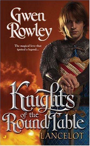 Lancelot (2006) by Gwen Rowley