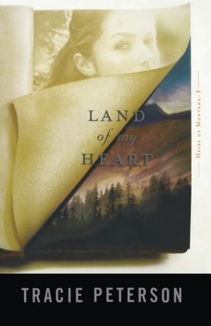 Land of My Heart (2004) by Tracie Peterson