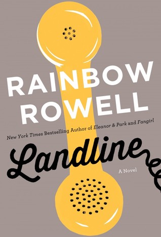 Landline (2014) by Rainbow Rowell