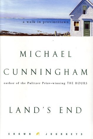 Land's End: A Walk in Provincetown (2002) by Michael Cunningham