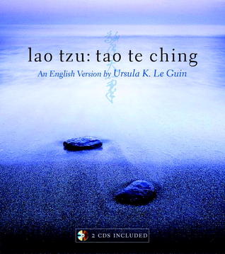 Lao Tzu : Tao Te Ching : A Book About the Way and the Power of the Way (1998) by Ursula K. Le Guin