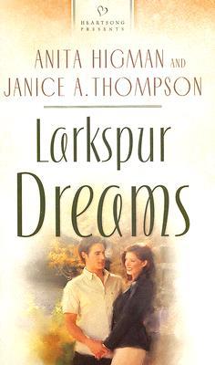 Larkspur Dreams (2007) by Janice  Thompson