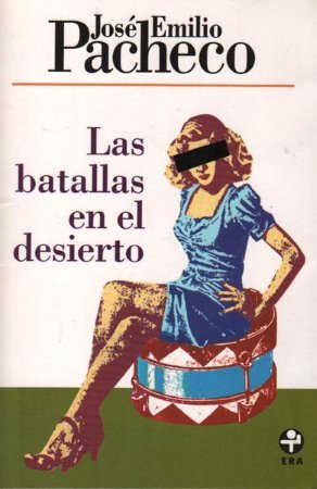 Las batallas en el desierto (2005) by José Emilio Pacheco