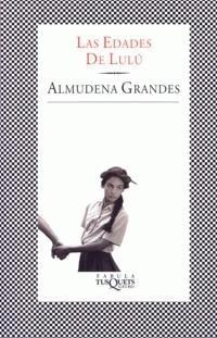 Las edades de Lulú (1994) by Almudena Grandes