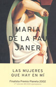 Las mujeres que Hay en mí (2002) by Maria de la Pau Janer