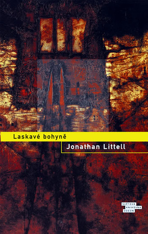 Laskavé bohyně (2006) by Jonathan Littell