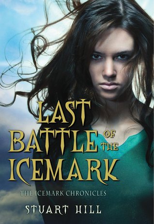 Last Battle Of The Icemark (2011) by Stuart Hill