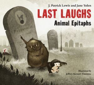 Last Laughs: Animal Epitaphs (2012) by J. Patrick Lewis