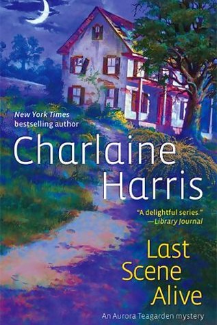 Last Scene Alive (2002) by Charlaine Harris