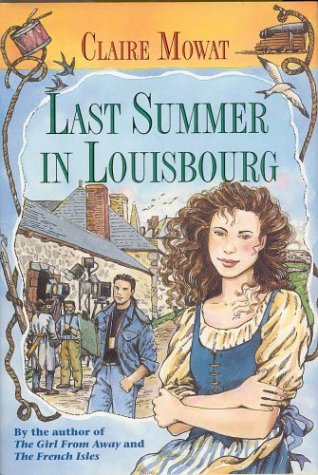 Last Summer In Louisbourg (1998) by Claire Mowat