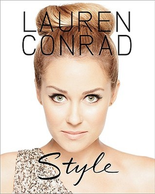 Lauren Conrad Style (2010) by Lauren Conrad