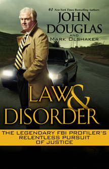 Law & Disorder:: The Legendary FBI Profiler's Relentless Pursuit of Justice (2013)