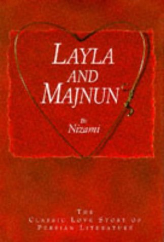 Layla and Majnun: The Classic Love Story of Persian Literature (1997) by Colin Turner