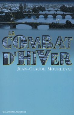 Le combat d'hiver (2000) by Jean-Claude Mourlevat