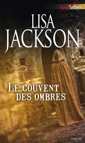 Le couvent des ombres (2011) by Lisa Jackson