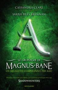 Le cronache di Magnus Bane - 8. Un regalo di Alec (2014)