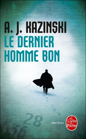 Le Dernier Homme Bon (2000) by A.J. Kazinski