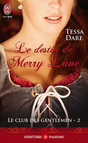 Le destin de Merry Lane (2012) by Tessa Dare