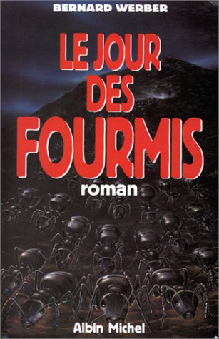 Le Jour des fourmis (1998) by Bernard Werber