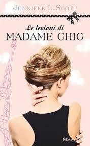 Le lezioni di Madame Chic (2011) by Jennifer L. Scott