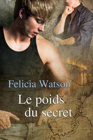 Le poids du secret (2014) by Felicia Watson