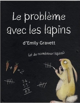 Le problème avec les lapins (2009) by Emily Gravett