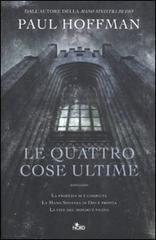 Le quattro cose ultime (2011) by Paul  Hoffman