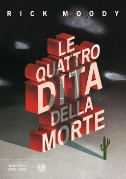 Le quattro dita della morte (2012) by Rick Moody