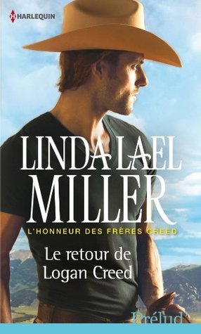 Le retour de Logan Creed (2013) by Linda Lael Miller