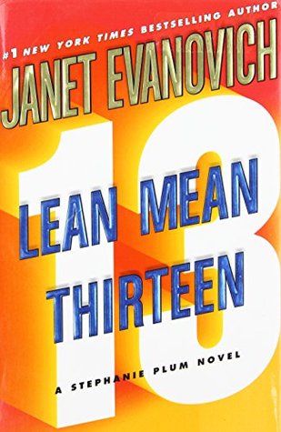 Lean Mean Thirteen (2007) by Janet Evanovich