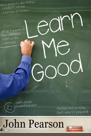 Learn Me Good (2006) by John  Pearson