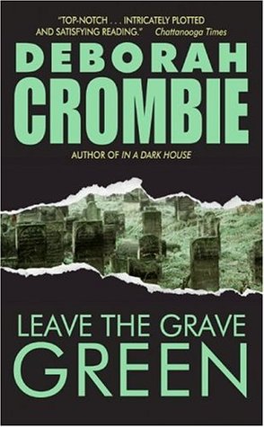 Leave the Grave Green (2005) by Deborah Crombie