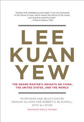 Lee Kuan Yew: The Grand Master's Insights on China, the United States, and the World (2013)