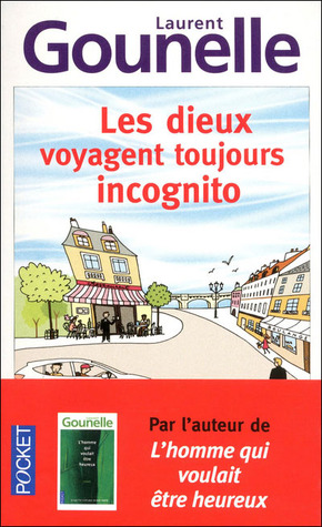 Les dieux voyagent toujours incognito (2012)