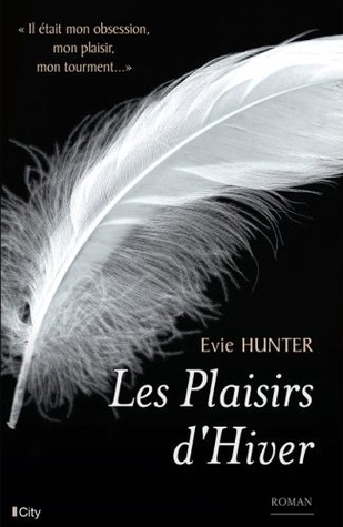 Les Plaisirs d'Hiver (2014) by Evie Hunter