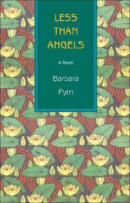 Less Than Angels (2008) by Barbara Pym