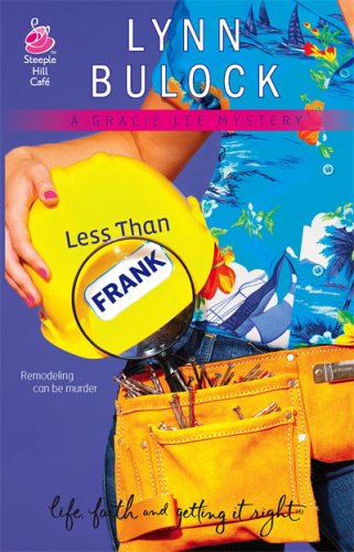 Less Than Frank (Gracie Lee Mystery #2) (2006) by Lynn Bulock